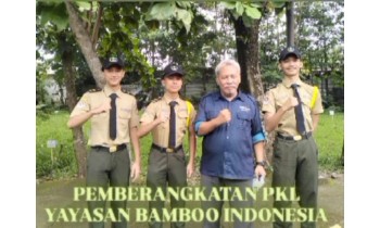 Selamat Bertugas Siswa/i PKL Yayasan Bamboo Indonesia