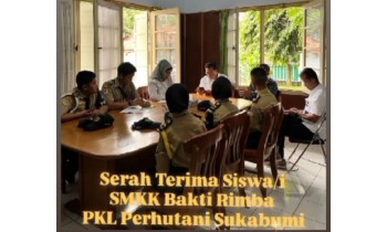 Alhamdulillah, siswa/i SMK Kehutanan Bakti Rimba PKL Perhutani Sukabumi sudah diterima dengan baik