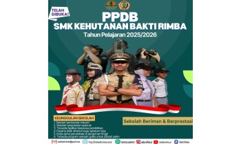 TELAH DIBUKA PPDB  SMK Kehutanan Bakti Rimba