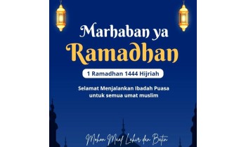 Kami mengucapkan Mohon maaf lahir dan batin atas segala salah & khilaf. Semoga Allah SWT memberikan kesehatan dan kelancaran dalam menjalankan ibadah puasa. Aamiin Yaa Robbal Aalamiin  